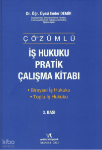 İş Hukuku Pratik Çalışma Kitabı