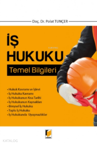 İş Hukuku Temel Bilgileri