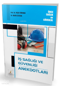 İş Sağlığı ve Güvenliği Anekdotları