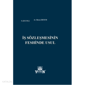 İş Sözleşmesinin Feshinde Usul