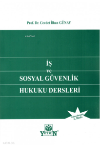 İş ve Sosyal Güvenlik Hukuku Dersleri