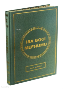 İsa Goci Mefhumu (Kırk Manalı Kelime Kelime Tercüme)