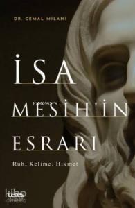 İsa Mesih'in Esrarı; Ruh, Kelime, Hikmet