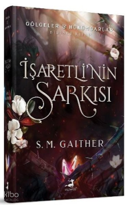 İşaretli'nin Şarkısı - Gölgeler Hükümdarlar Birinci Kitap