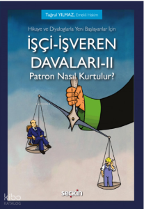 İşçi–İşveren Davaları–II - Patron Nasıl Kurtulur?;Hikaye ve Diyaloglarla Yeni Başlayanlar İçin