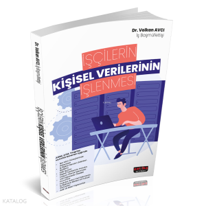 İşçilerin Kişisel Verilerinin İşlenmesi