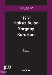 İşçiyi Haksız Bulan Yargıtay Kararları