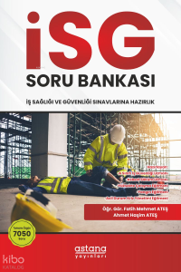 İSG (İş Sağlığı ve Güvenliği) Sınavlara Hazırlık Soru Bankası