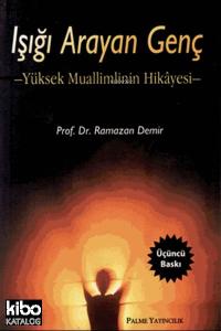 Işığı Arayan Genç; Yüksek Muallimlinin Hikayesi