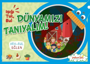 Işığı Tut, Bul - Dünyamızı Tanıyalım!