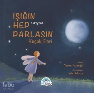 Işığın Hep Parlasın Küçük Peri