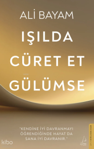 Işılda, Cüret Et, Gülümse