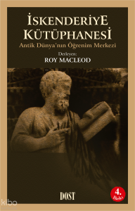 İskenderiye Kütüphanesi;  Antik Dünya'nın Öğrenim Merkezi