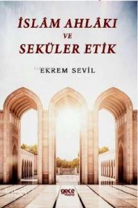 İslam Ahlakı ve Seküler Etik