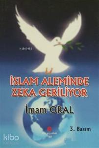 İslam Aleminde Zeka Geriliyor