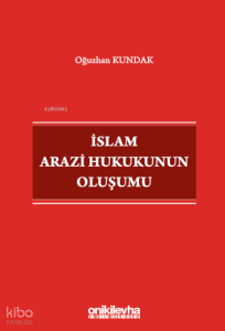 İslam Arazi Hukukunun Oluşumu