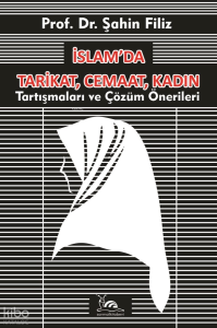 İslam’da Tarikat, Cemaat, Kadın