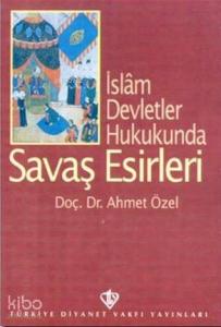 İslam Devletler Hukukunda Savaş Esirleri