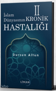 İslam Dünyasının Kronik 2 Hastalığı