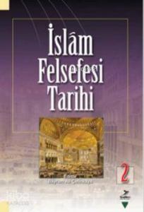 İslam Felsefesi Tarihi 2