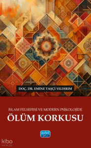 İslam Felsefesi ve Modern Psikolojide Ölüm Korkusu