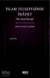 İslam Felsefesinde İnayet; İbn Sina Örneği