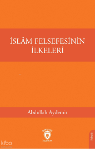 İslâm Felsefesinin İlkeleri