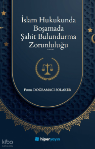 İslam Hukukunda Boşamada Şahit Bulundurma Zorunluluğu