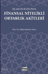 İslam Hukukunda Finansal Nitelikli Ortaklık Akitleri