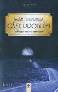 İslam Hukukunda Gaye Problemi; Zaruriyyat-haciyyat-tahsiniyyat