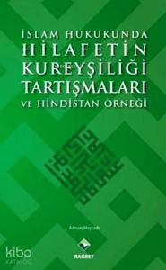 İslam Hukukunda Hilafetin Kureyşiliği Tartışmaları ve Hindistan Örneği