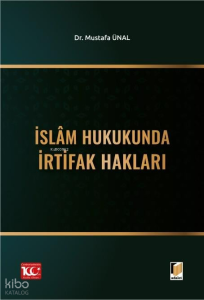 İslâm Hukukunda İrtifak Hakları