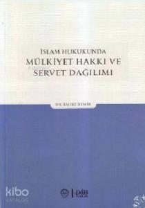 İslam Hukukunda Mülkiyet Hakkı ve Servet Dağılımı