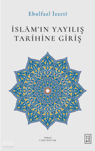 İslam’ın Yayılış Tarihine Giriş