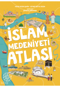 İslam Medeniyetleri Atlası