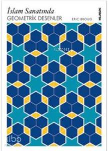 İslam Sanatında Geometrik Desenler