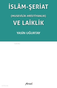 İslam-Şeriat (Musevilik - Hristiyanlık) ve Laiklik