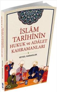 İslam Tarihinin Hukuk ve Adalet Kahramanları