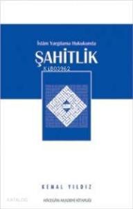 İslam Yargılama Hukukunda; Şahitlik
