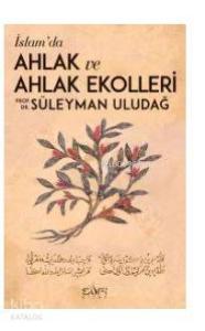 İslamda Ahlak ve Ahlak Ekolleri