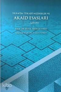 İslâm'da İtikadî Mezhebler ve Akaid Esasları