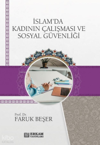 İslam'da Kadının Çalışması Ve Sosyal Güvenliği
