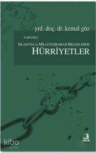 İslam'da ve Milletlerarası Belgelerde Hürriyetler