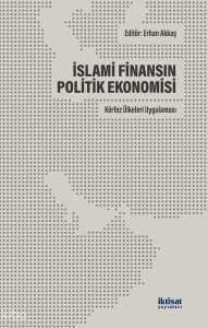 İslami Finansın Politik Ekonomisi: Körfez Ülkelerin Uygulaması