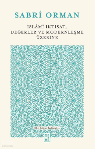 İslâmî İktisat, Değerler ve Modernleşme Üzerine