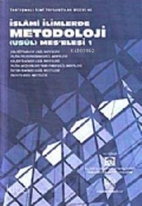 İslami İlimlerde Metodoloji (Usül) Meselesi 1
