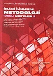 İslami İlimlerde Metodoloji (Usul) Mes'elesi 2