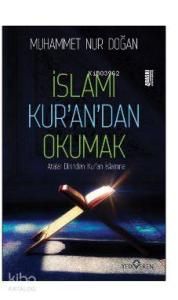 İslamı Kur'an'dan Okumak