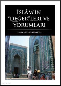 İslam'ın Değerleri ve Yorumları