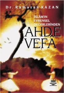 İslâmın Evrensel Değerlerinden Ahde Vefâ